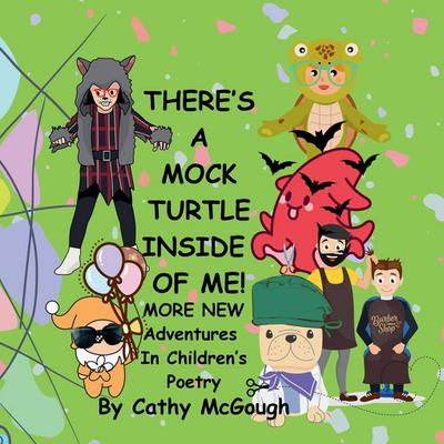 There’s a Mock Turtle Inside of Me! Book 6