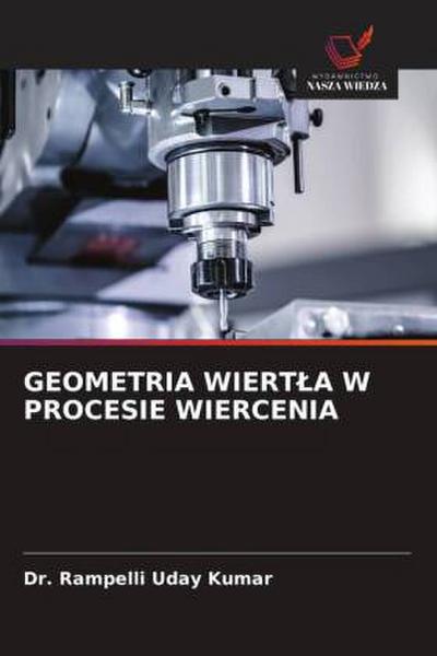 GEOMETRIA WIERT¿A W PROCESIE WIERCENIA