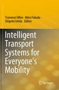 Intelligent Transport Systems for Everyone’s Mobility