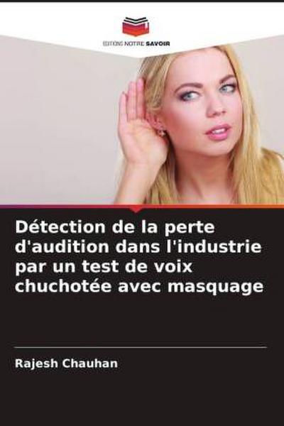 Détection de la perte d’audition dans l’industrie par un test de voix chuchotée avec masquage