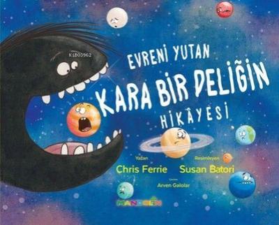 Evreni Yutan Kara Bir Deligin Hikayesi