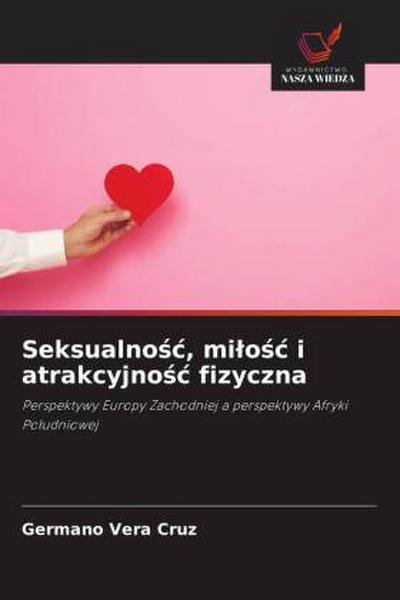 Seksualno¿¿, mi¿o¿¿ i atrakcyjno¿¿ fizyczna