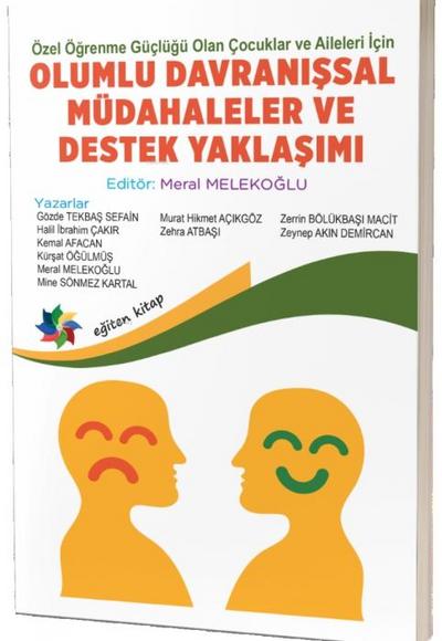 Özel Ögrenme Güclügü Olan Cocuklar ve Aileleri Icin Olumlu Davranissal Müdahaleler ve Destek Yaklasimi