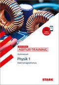 STARK Physik 1 - Abitur-Training - Elektromagnetismus