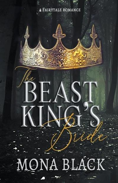 The Beast King’s Bride: a Fairytale Romance
