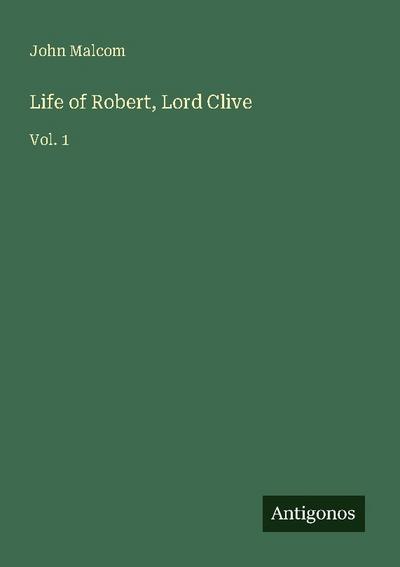 Life of Robert, Lord Clive