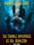 The Strange Adventures of Mr. Middleton