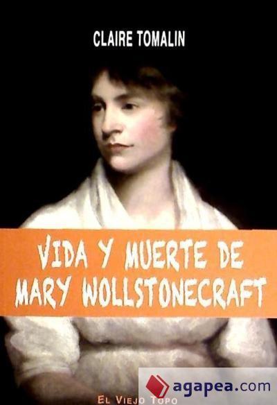 Vida y muerte de Mary Wollstonecraft
