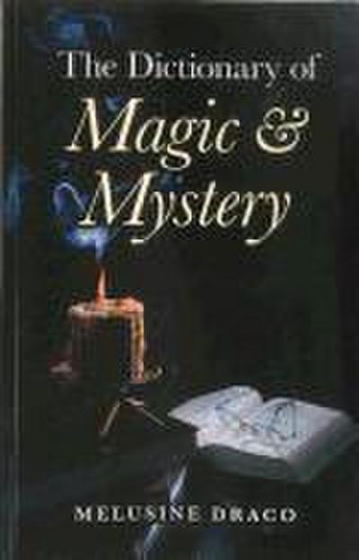 The Dictionary of Magic and Mystery