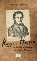 Kaspar Hauser: Der Findling von Nürnberg – ein bad