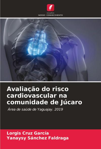 Avaliação do risco cardiovascular na comunidade de Júcaro