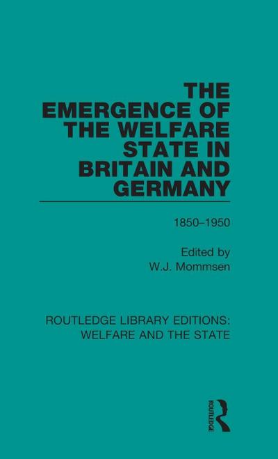 The Emergence of the Welfare State in Britain and Germany