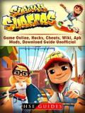 Subway Surfers Game Online, Hacks, Cheats, Wiki, Apk, Mods, Download Guide Unofficial