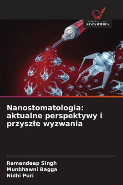 Nanostomatologia: aktualne perspektywy i przysz¿e wyzwania