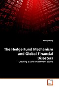 The Hedge Fund Mechanism and Global Financial Disa