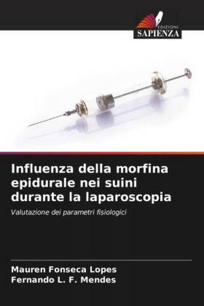 Influenza della morfina epidurale nei suini durante la laparoscopia