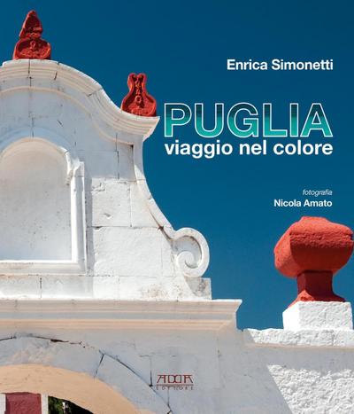 Puglia, viaggio nel colore