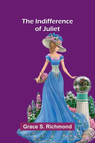 The Indifference Of Juliet