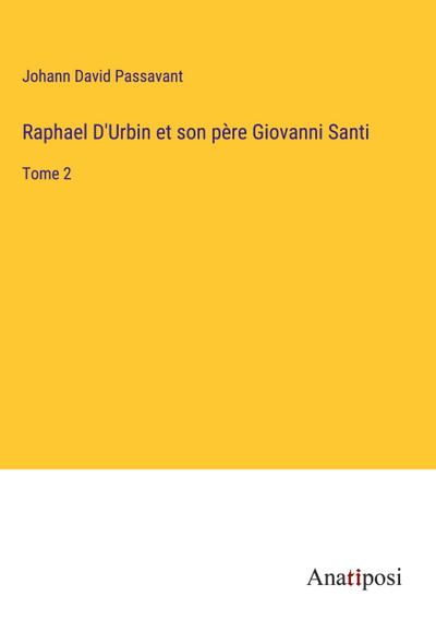 Raphael D’Urbin et son père Giovanni Santi
