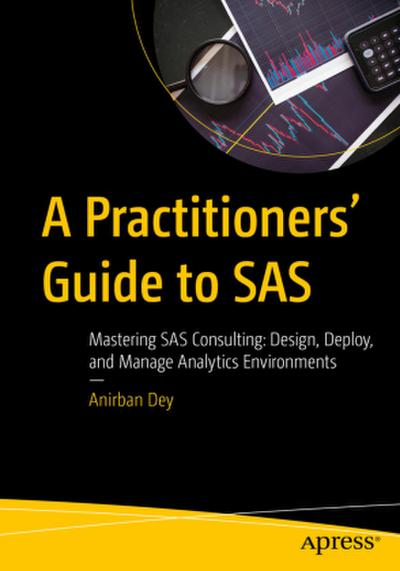 A Practitioners’ Guide to SAS