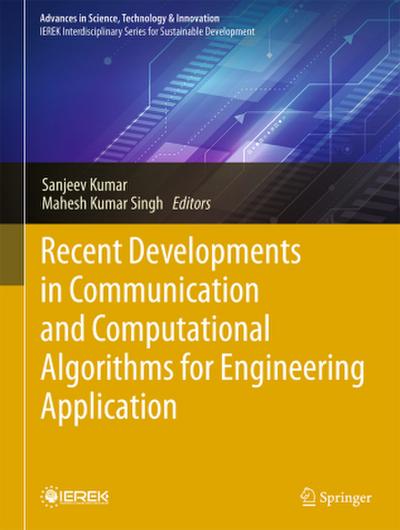Recent Developments in Communication and Computational Algorithms for Engineering Application
