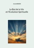 Le but de la vie et l’évolution spirituelle