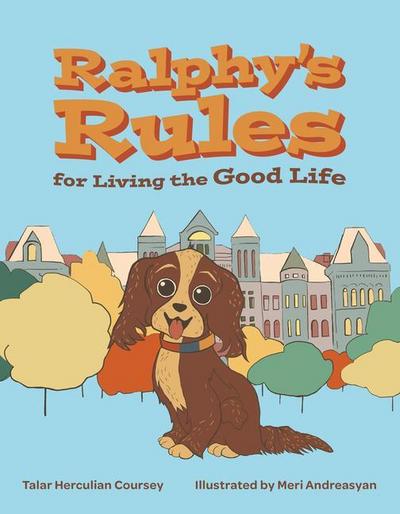 Ralphy’s Rules for Living the Good Life