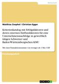 Kriterienkatalog mit Erfolgsfaktoren und deren externen Einflussfaktoren für eine Unternehmensnachfolge in gewerblich tätigen Schweizer und Baden-Württembergischen KMU