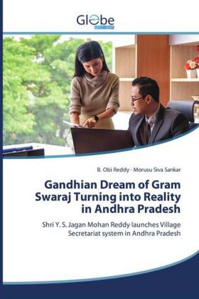 Gandhian Dream of Gram Swaraj Turning into Reality in Andhra Pradesh