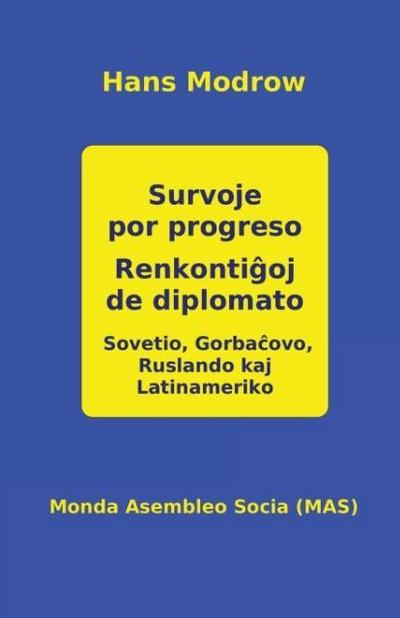 Survoje por progreso. Renkonti¿oj de diplomato