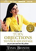 How To Turn Objections To Your Advantage