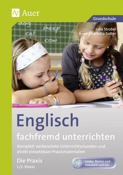 Englisch fachfremd unterrichten - Die Praxis 1./2. Klasse