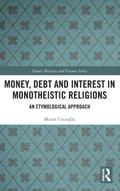 Money, Debt and Interest in Monotheistic Religions