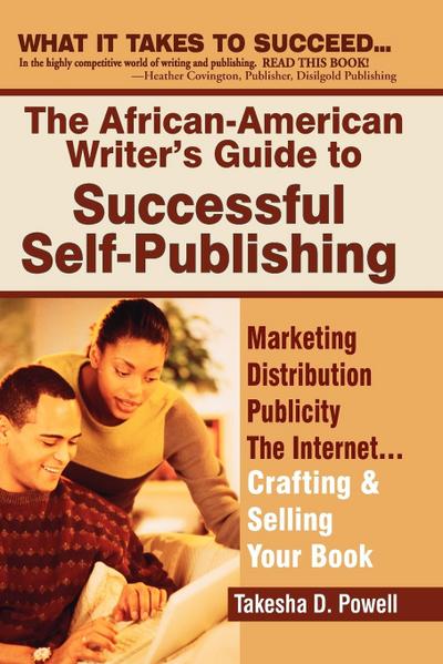The African American Writer’s Guide to Successful Self Publishing