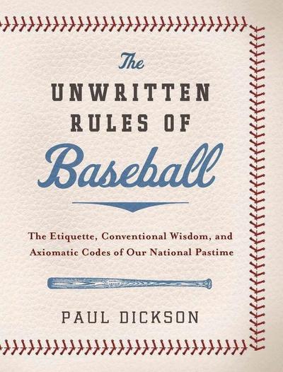 Dickson, P: Unwritten Rules of Baseball