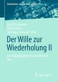 Der Wille zur Wiederholung II