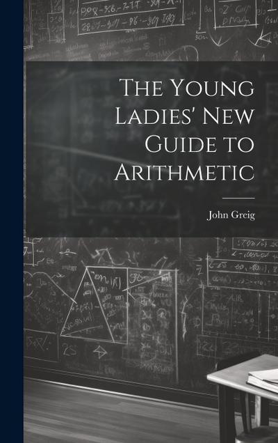 The Young Ladies’ New Guide to Arithmetic
