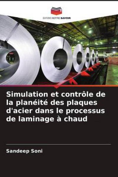 Simulation et contrôle de la planéité des plaques d’acier dans le processus de laminage à chaud