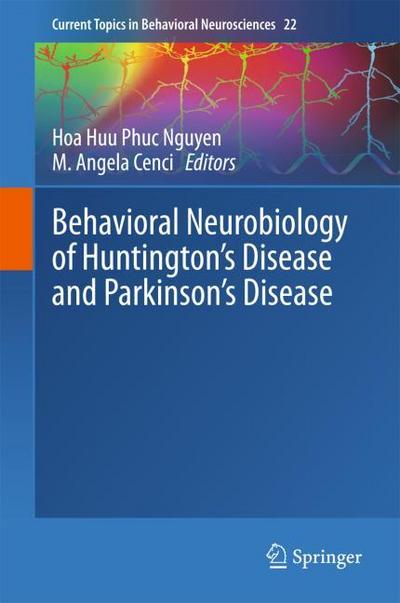 Behavioral Neurobiology of Huntington’s Disease and Parkinson’s Disease