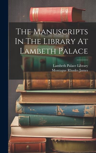 The Manuscripts In The Library At Lambeth Palace