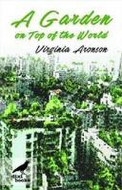 Aronson, V: Garden on Top of the World