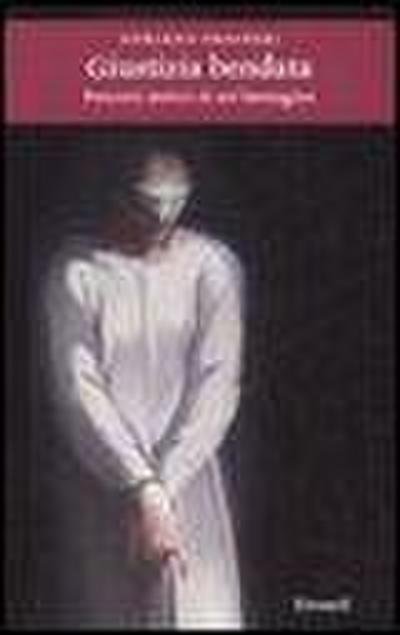 Giustizia bendata. Percorsi storici di un’immagine