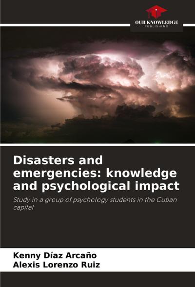 Disasters and emergencies: knowledge and psychological impact
