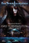 DIE TERRANAUTEN: DAS TERRANAUTEN-PROJEKT
