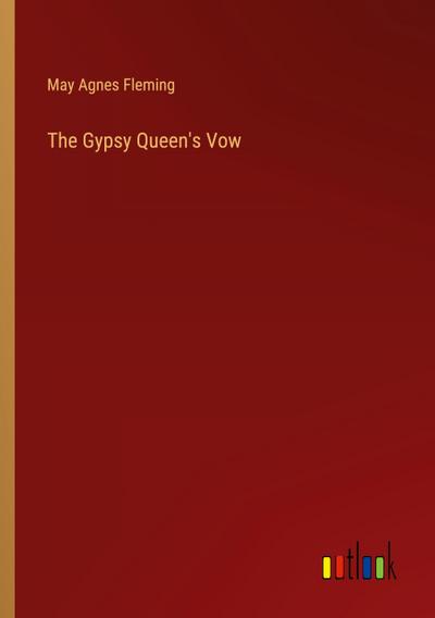 The Gypsy Queen’s Vow