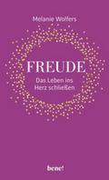 Freude - Das Leben ins Herz schließen