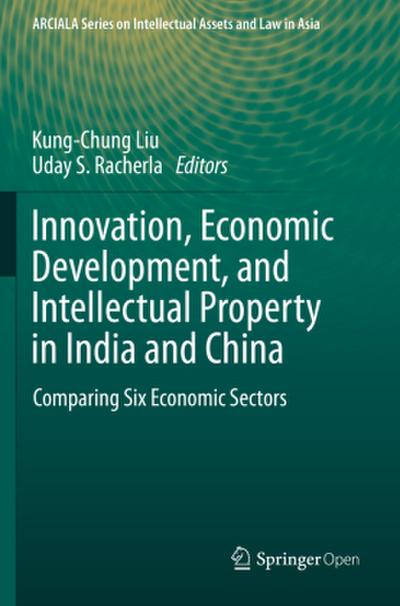 Innovation, Economic Development, and Intellectual Property in India and China