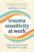 Trauma Sensitivity at Work
