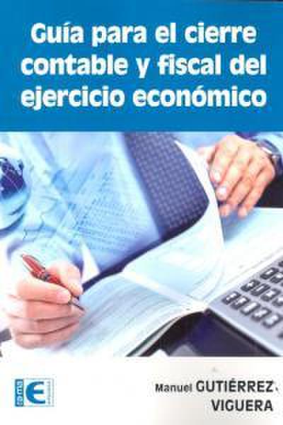 Guía para el cierre contable y fiscal del ejercicio económico