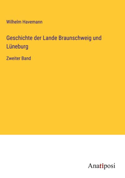 Geschichte der Lande Braunschweig und Lüneburg